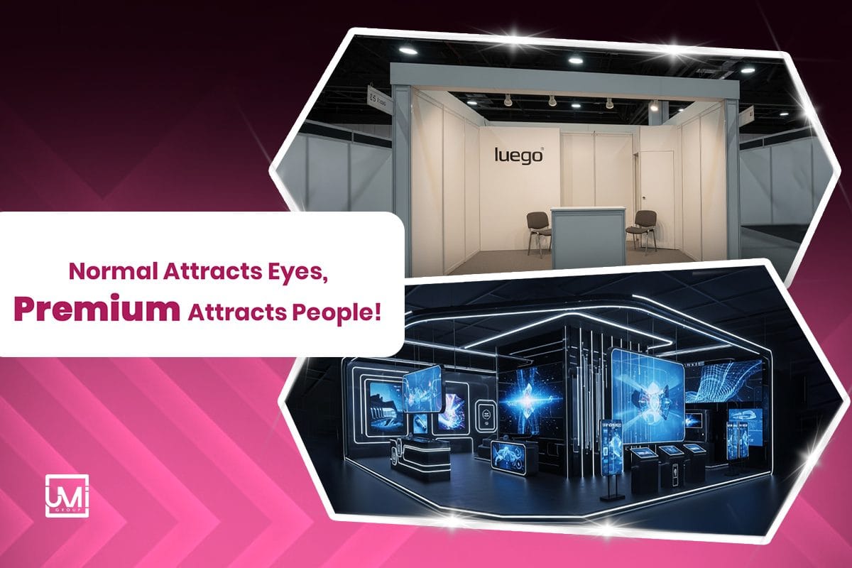 UMi - Exhibition Stand Designers Dubai - Exhibition Stand Design UAE & Saudi Arabia | Why Some Booths Stay Empty Premium vs standard exhibition booth design comparison in UAE and Saudi Arabia technology exhibitions